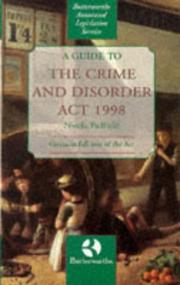 Cover of: Guide to the Crime and Disorder Act, 1998 (Butterworths Annotated Legislation Service)