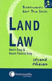 Cover of: Land Law (Butterworths Core Texts) by K.J. Gray, Susan Francis Gray