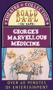 Cover of: George's Marvellous Medicine (Theatre Collection) by Roald Dahl