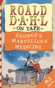 Cover of: George's Marvellous Medicine by Roald Dahl