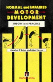 Cover of: Normal and Impaired Motor Development: Theory Into Practice