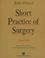 Cover of: Bailey and Love's Short Practice of Surgery (22nd ed)