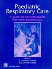 Cover of: Paediatric Respiratory Care: A Guide for Physiotherapists and Health Professionals (Therapy in Practice)