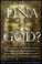 Cover of: The DNA of God?