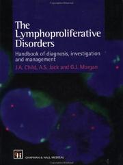 Cover of: The Lymphoproliferative Disorders: Handbook of Diagnosis, Investigation and Management