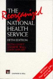 Cover of: The Reorganized National Health Service by Ruth Levitt, John Appleby, Andrew Wall