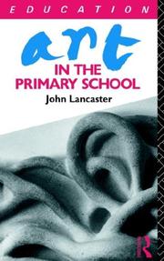 Cover of: Art in the Primary School (Subject in the Primary School Series) by John Lancaster