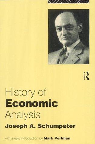 History of Economic Analysis by Joseph Alois Schumpeter