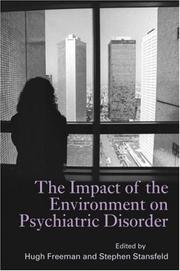 Cover of: THE IMPACT OF THE ENVIRONMENT ON PSYCHIATRIC DISORDER