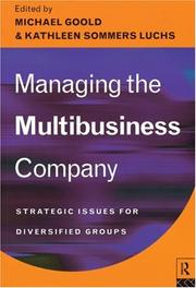 Cover of: Managing the Multi-Business Company: The basis and rationale for successful diversified groups