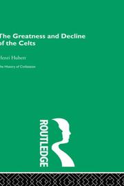 Cover of: The Greatness and Decline of the Celts (History of Civilization)