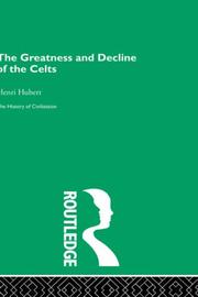 Cover of: The Greatness and Decline of the Celts (History of Civilization) by Henri Hubert