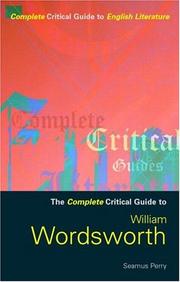 Cover of: The Complete Critical Guide to William Wordsworth by Seamus Perry