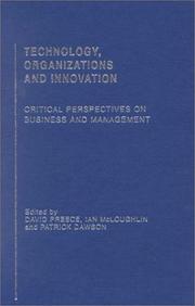 Cover of: Technology, Organizations, and Innovation: Critical Perspectives on Business and Management