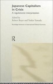 Cover of: Japanese Capitalism in Crisis: A Regulationist Interpretation (Routledge Advances in International Political Economy)