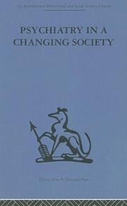 Cover of: Psychiatry in a Changing Society (International Behavioural and Social Sciences, Classics from the Tavistock Press)
