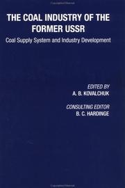 Cover of: Coal Industry of the Former USSR: Coal Supply System and Industry Development
