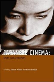 Cover of: Japanese Cinema by Alistair Phillips, Julian Stringer