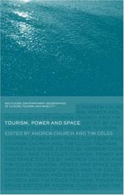 Cover of: Tourism, Power and Space (Contemporary Geographies of Leisure, Tourism and Mobility)