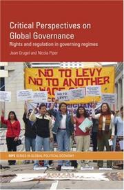Cover of: Critical Perspectives on Global Governance: Rights and Regulation in Governing Regimes (Ripe Series in Global Political Economy)