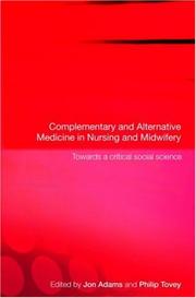 Complementary an Alternative Medicine in Nursing and Midwifery by Philip Tovey