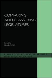 Comparing and Classifying Legislatures (Library of Legislative Studies) by David Arter
