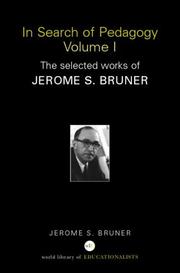 In search of pedagogy by Jerome S. Bruner