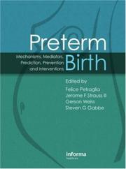 Cover of: Preterm Birth: Mechanisms, Mediators, Prediction, Prevention and Interventions (Series in Maternal Fetal Medic)