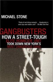 Cover of: Gangbusters: How a Street Tough, Elite Homicide Unit Took Down New York's Most Dangerous Gang