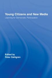 Cover of: Young Citizens and New Media: Learning for Democratic Participation (Routledge Studies in Social and Political Thought)