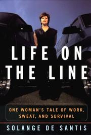Cover of: Life on the line: one woman's tale of work, sweat, and survival