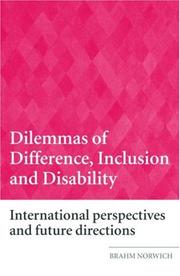 Cover of: Dilemmas of Difference, Inclusion and Disability by Brahm Norwich