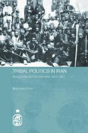 Cover of: Tribal Politics in Iran: Rural Conflict and the New State, 1921-1941 (Royal Asiatic Society Books)