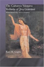 The Chaitanya Vaishnava Vedanta of Jiva Gosvami (Routledge Hindu Studies Series) by Ravi Gupta