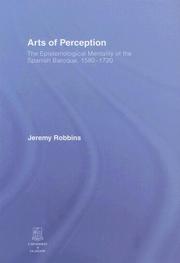 Cover of: Arts of Perception: The Epistemological Mentality of the Spanish Baroque, 1580-1720