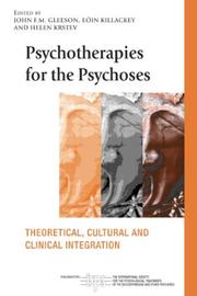 Psychotherapies for the Psychoses by John F. M. Glee