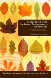 Global Justice and Neoliberal Environmental Governance by Chukwum Okereke