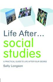 Cover of: Life After....Social Studies: A Practical guide to life after your degree (Life After)