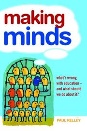 Cover of: Making Minds: What's wrong with education-and what should we do about it?