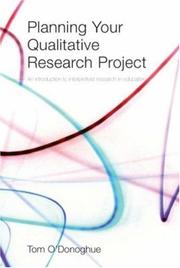 Cover of: Planning Your Qualitative Research Project: An Introduction to Interpretivist Research in Education