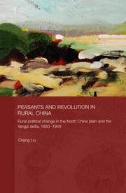 Cover of: Peasants and Revolution in Rural China | Chang Liu