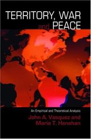 Cover of: Territory, War, and Peace: An Empirical and Theoretical Analysis (Contemporary Security Studies)