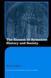 Cover of: The Eunuch in Byzantine History and Society | Shaun Tougher