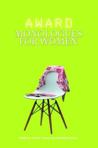 Award Monologues for Women by Patrick Tucker, Christine Ozanne