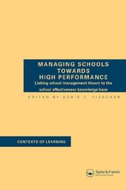Managing Schools Towards High Performance by A.J. Visscher