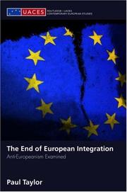 Cover of: The End of European Integration: Anti-Europeanism Examined (Routledge/UACES Contemporary European Studies)