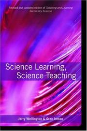 Teaching and Learning Secondary Science by Wellington/Ires, J. J. Wellington