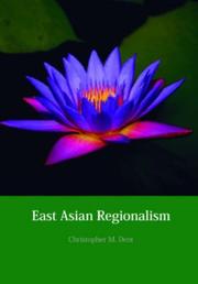 East Asian Regionalism by Christophe Dent, Christopher M. Dent