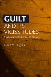 Cover of: Guilt and its Vicissitudes: Psychoanalytic Reflections on Morality