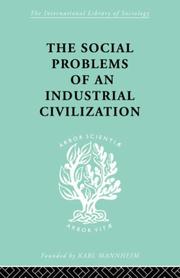 Cover of: The Social Problems of an Industrial Civilisation by Elton Mayo